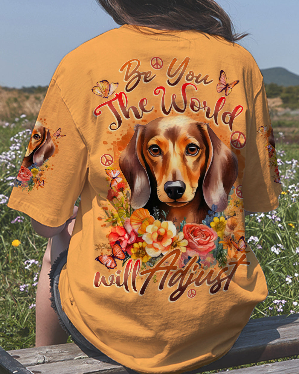 BE YOU THE WORLD WILL ADJUST DASCHUND ALL OVER PRINT - TYTD0612232