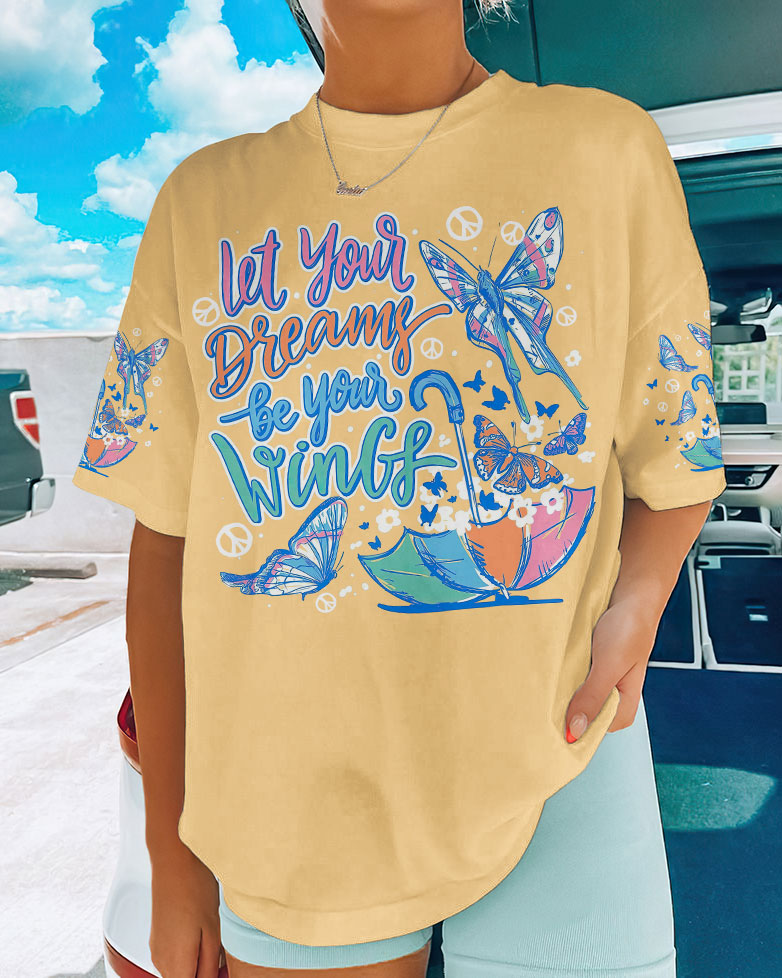 LET YOUR DREAMS BE YOUR WINGS ALL OVER PRINT - TLTR0808234