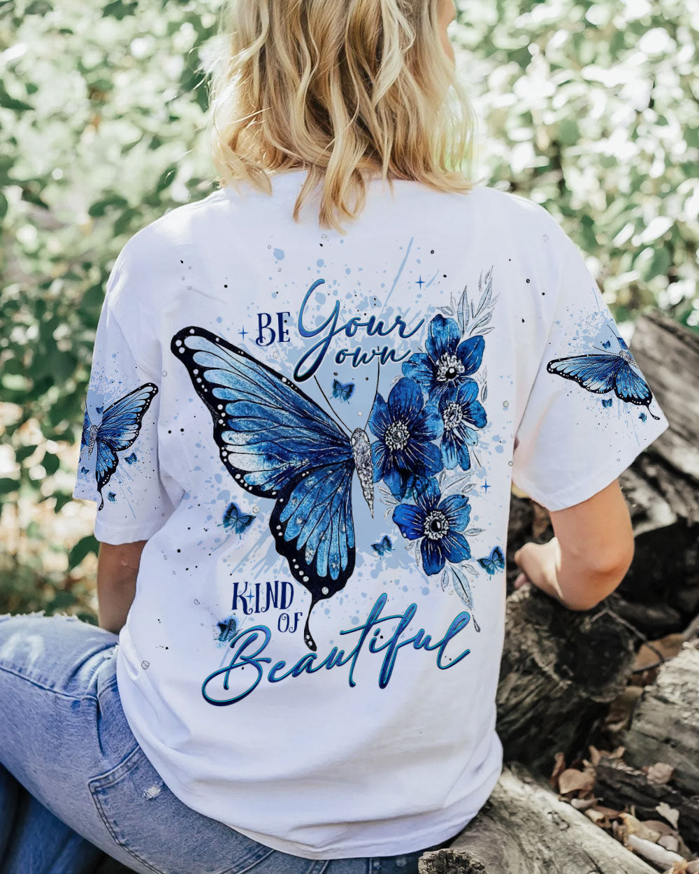 BE YOUR OWN KIND OF BEAUTIFUL BUTTERFLY ALL OVER PRINT - TLNT1306232