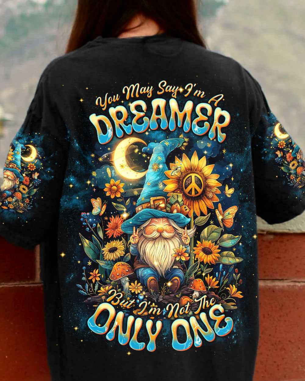 YOU MAY SAY I'M A DREAMER GNOME ALL OVER PRINT - TLNT2005243