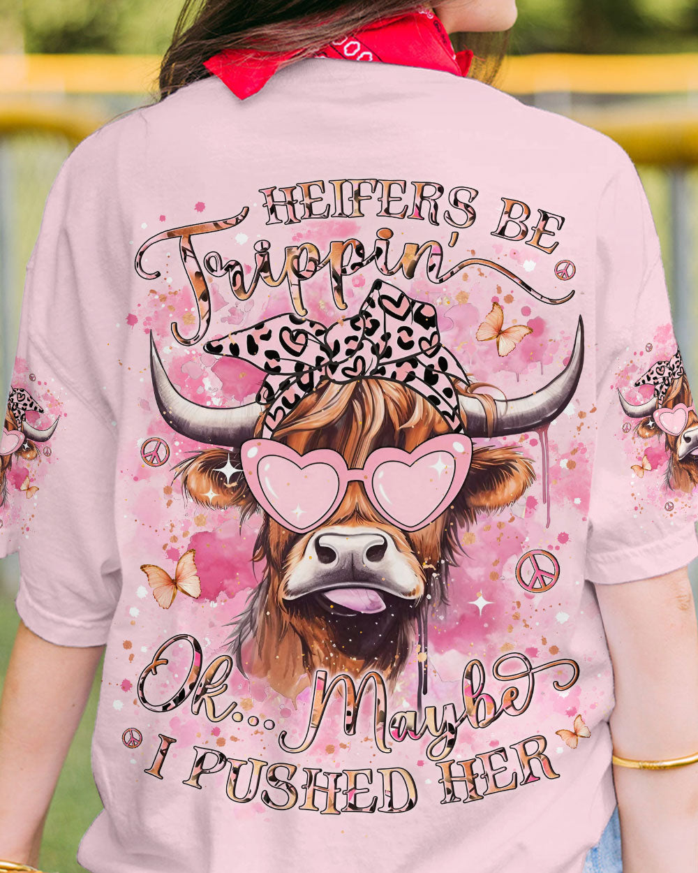HEIFERS BE TRIPPIN' ALL OVER PRINT - YHLN1007243
