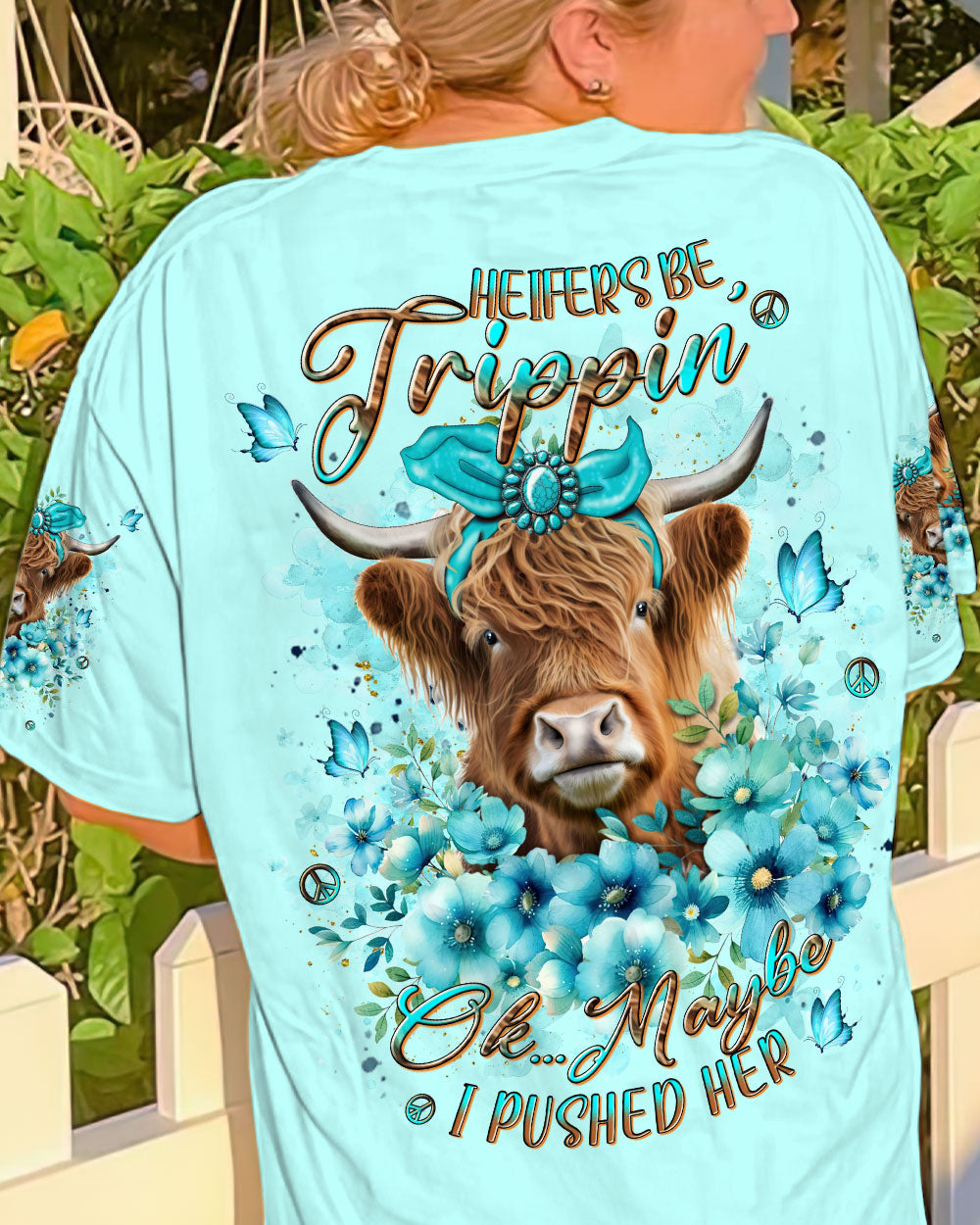HEIFERS BE TRIPPIN' ALL OVER PRINT - TLNT2006243
