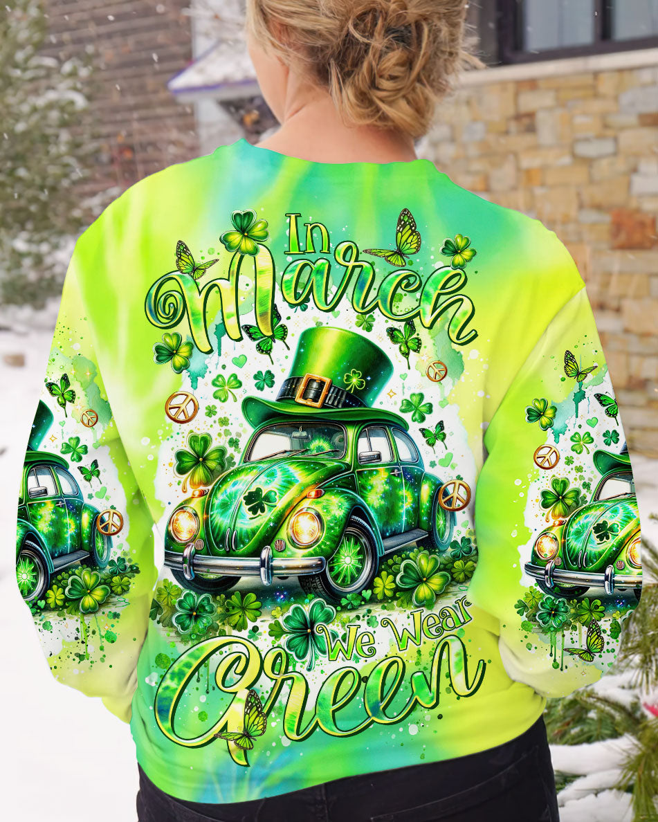IN MARCH WE WEAR GREEN PATRICK'S DAY ALL OVER PRINT - TLTR1201242