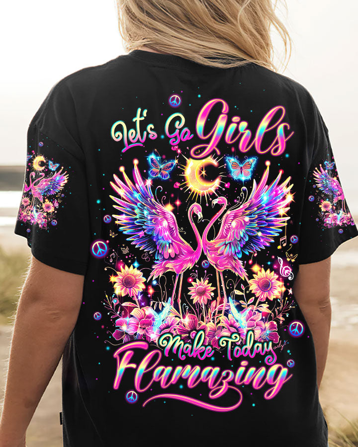 LET'S GO GIRLS MAKE TODAY FLAMAZING FLAMINGO ALL OVER PRINT - TLTW2204242