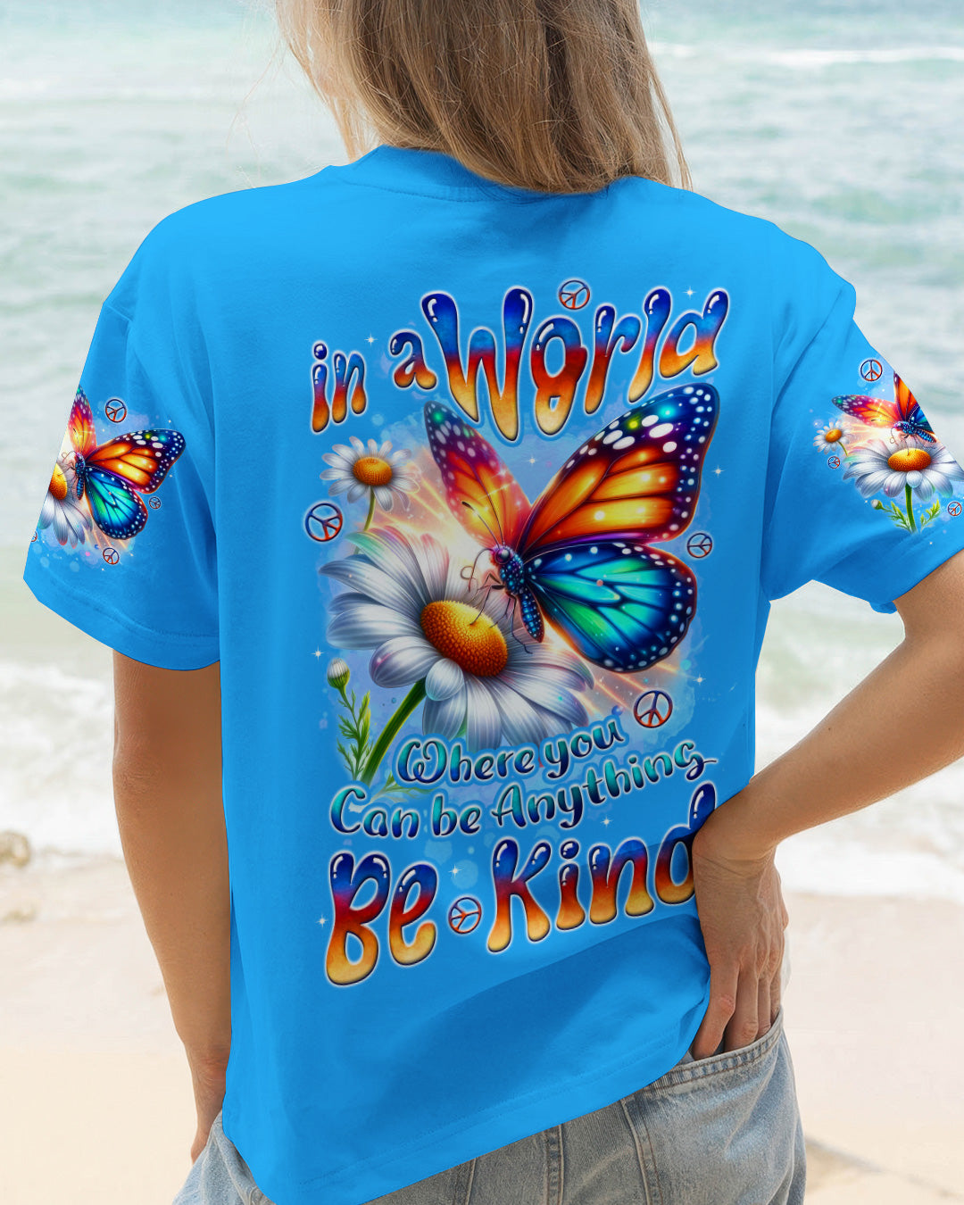 IN A WORLD WHERE YOU CAN BE ANYTHING BE KIND ALL OVER PRINT - TYTD1002262
