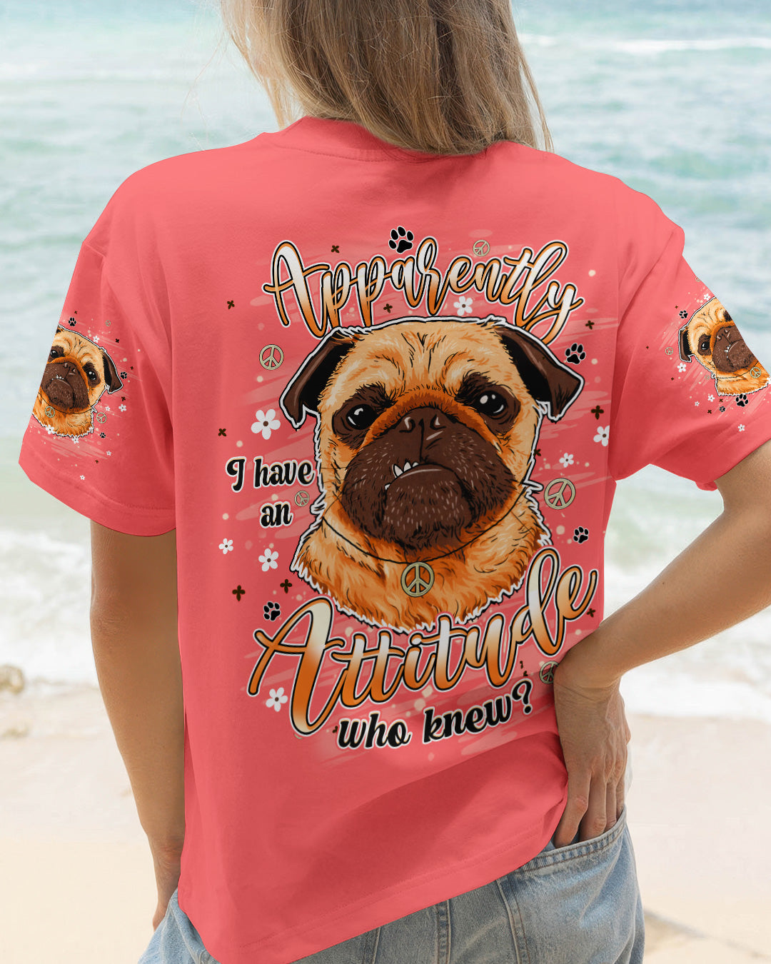 APPARENTLY I HAVE AN ATTITUDE WHO KNEW PUG DOG ALL OVER PRINT - TLHN0303262