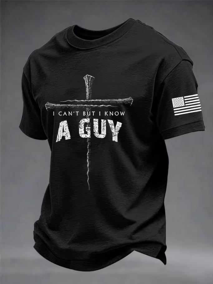 Men's Thorn Cross I Can't But I Know A Guy American Flag Print T-Shirt