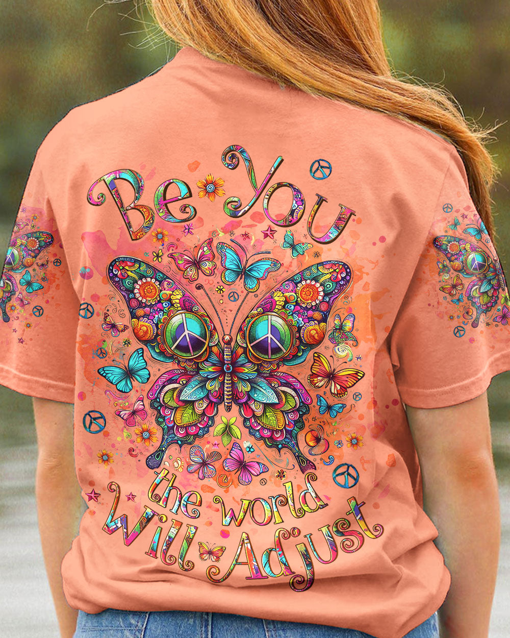 BE YOU THE WORLD WILL ADJUST BUTTERFLY ALL OVER PRINT - YHLT0612231