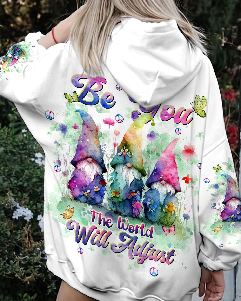 BE YOU THE WORLD WILL ADJUST GNOME ALL OVER PRINT - TLNT0512232