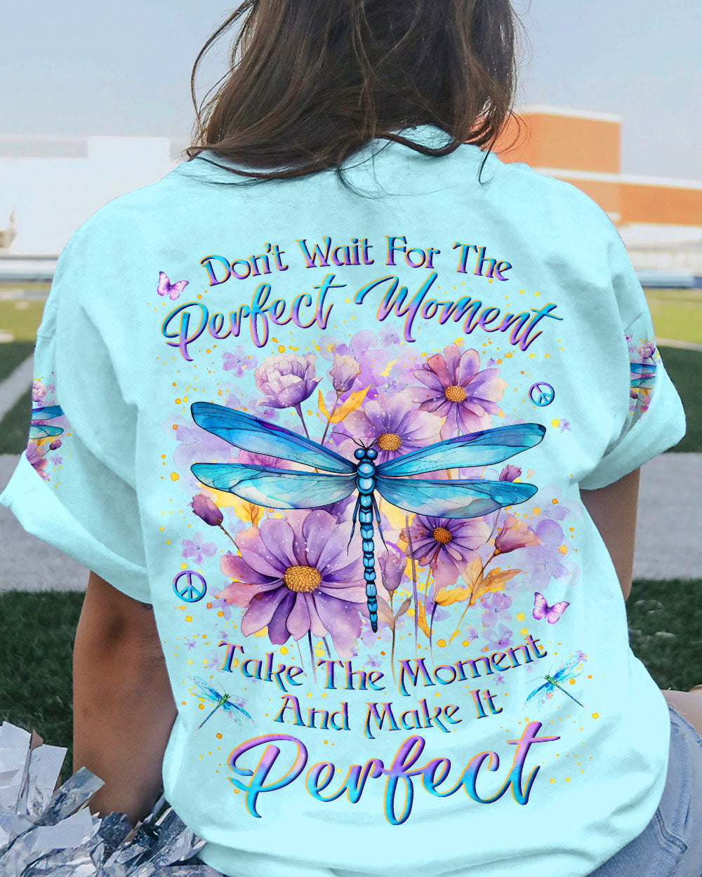 DON'T WAIT FOR THE PERFECT MOMENT DRAGONFLY ALL OVER PRINT - YHLN2912232