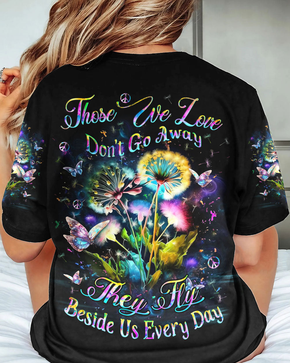 THOSE WE LOVE DON'T GO AWAY ALL OVER PRINT - YHLT2912233