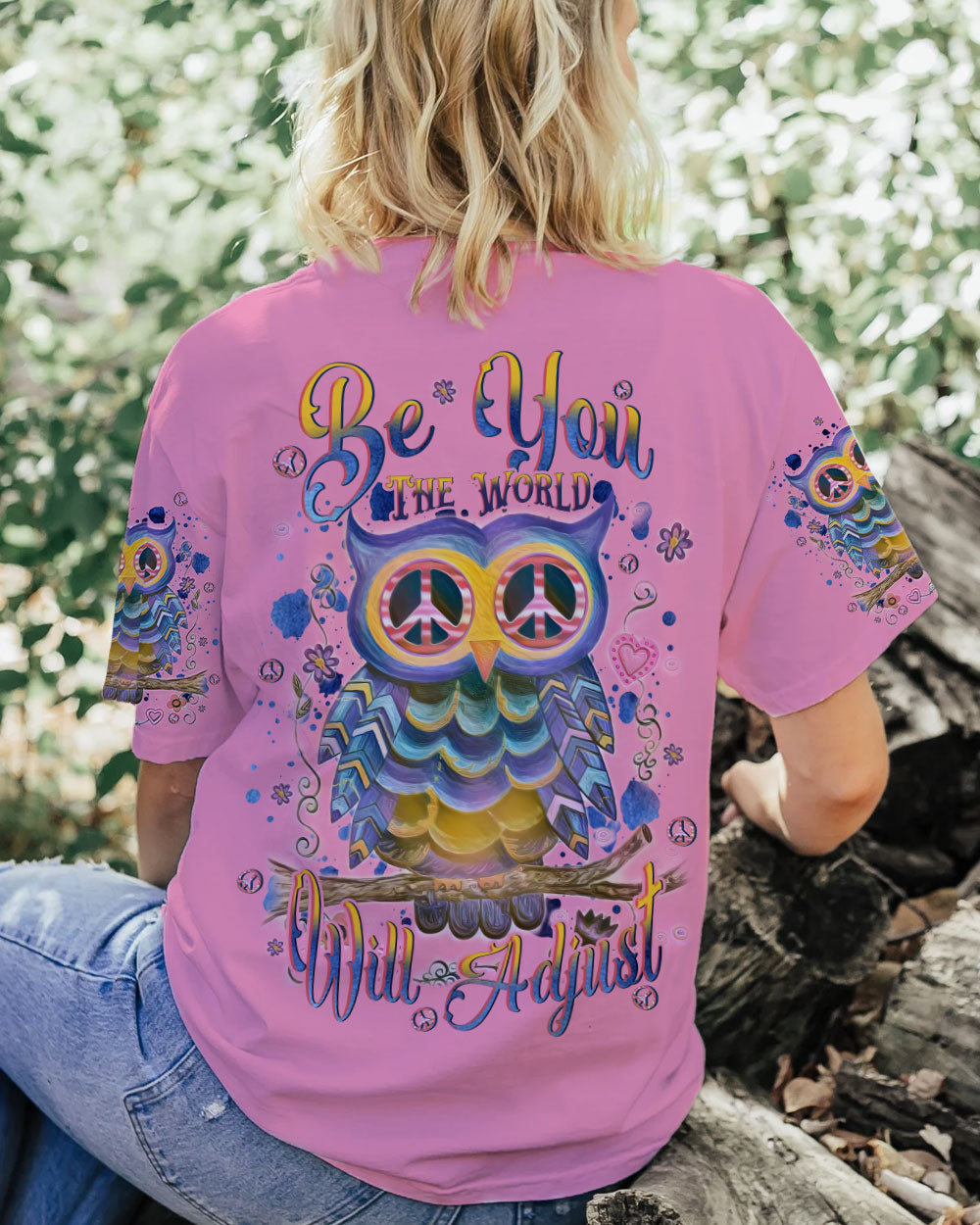 BE YOU THE WORLD WILL ADJUST OWL ALL OVER PRINT - TLNT2208233