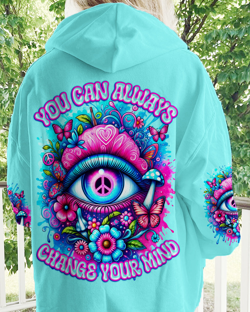 YOU CAN ALWAYS CHANGE YOUR MIND ALL OVER PRINT - TYTD0501242