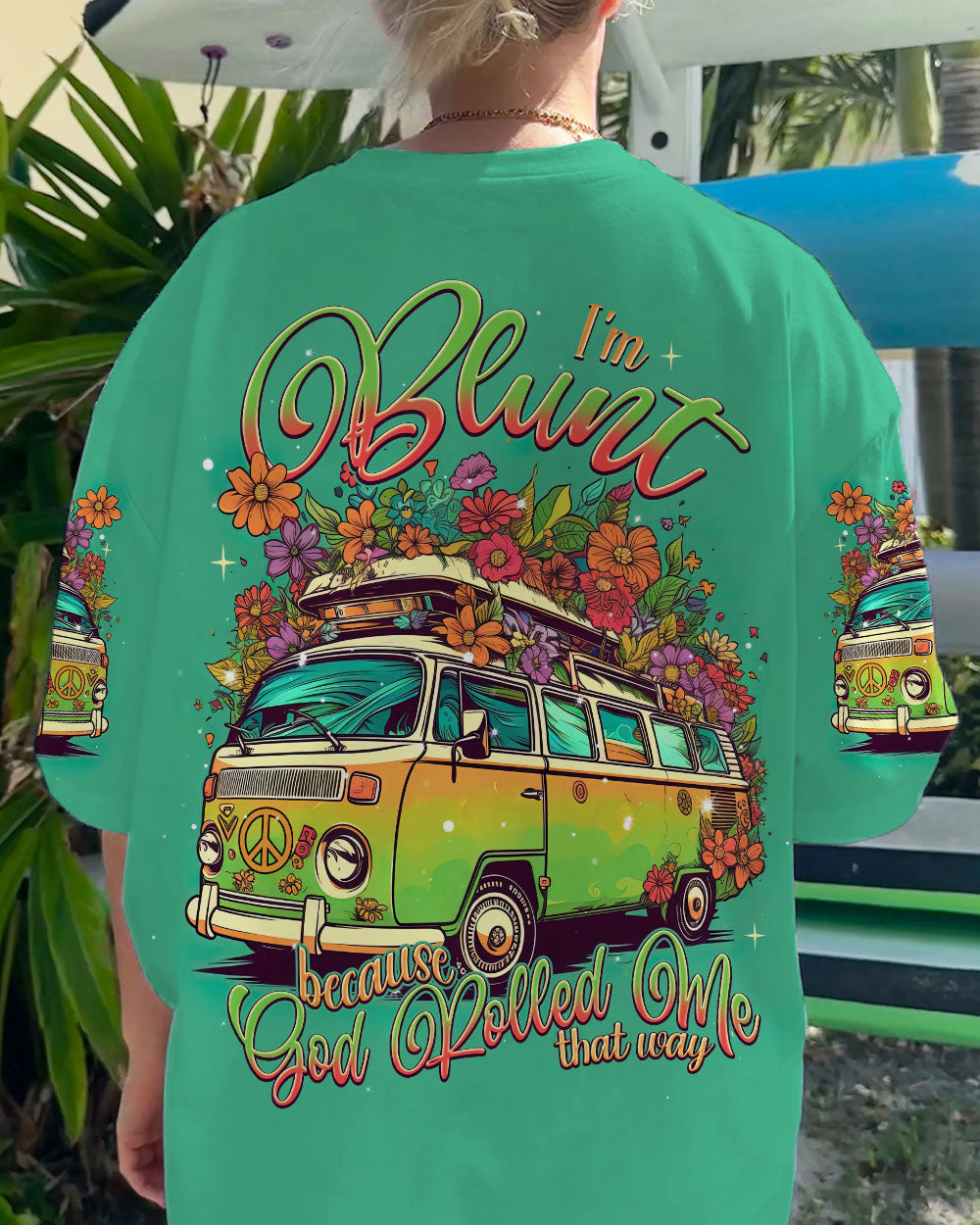 I'M BLUNT BECAUSE GOD ROLLED ME ALL OVER PRINT - TLNT2006234
