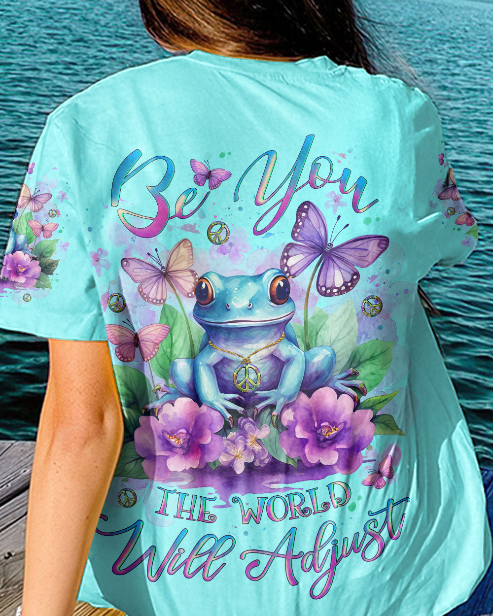 BE YOU THE WORLD WILL ADJUST FROG ALL OVER PRINT - YHLT0812232