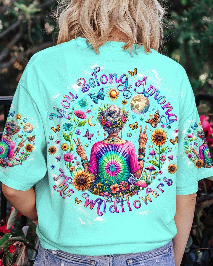 YOU BELONG AMONG THE WILDFLOWERS ALL OVER PRINT - TLTW1405243