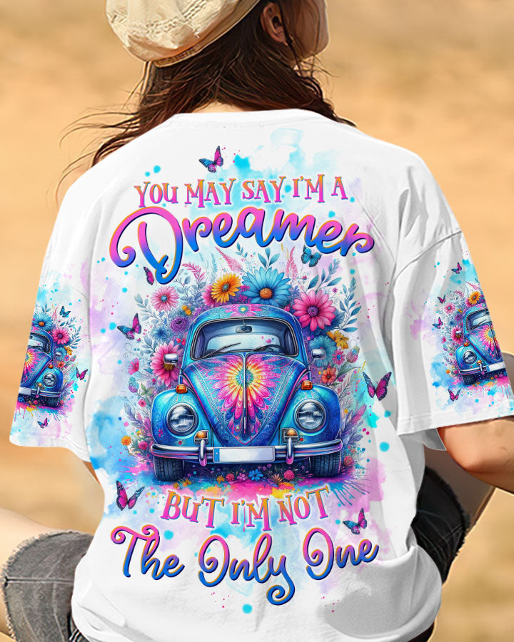 YOU MAY SAY I'M A DREAMER ALL OVER PRINT - TLTW2901243