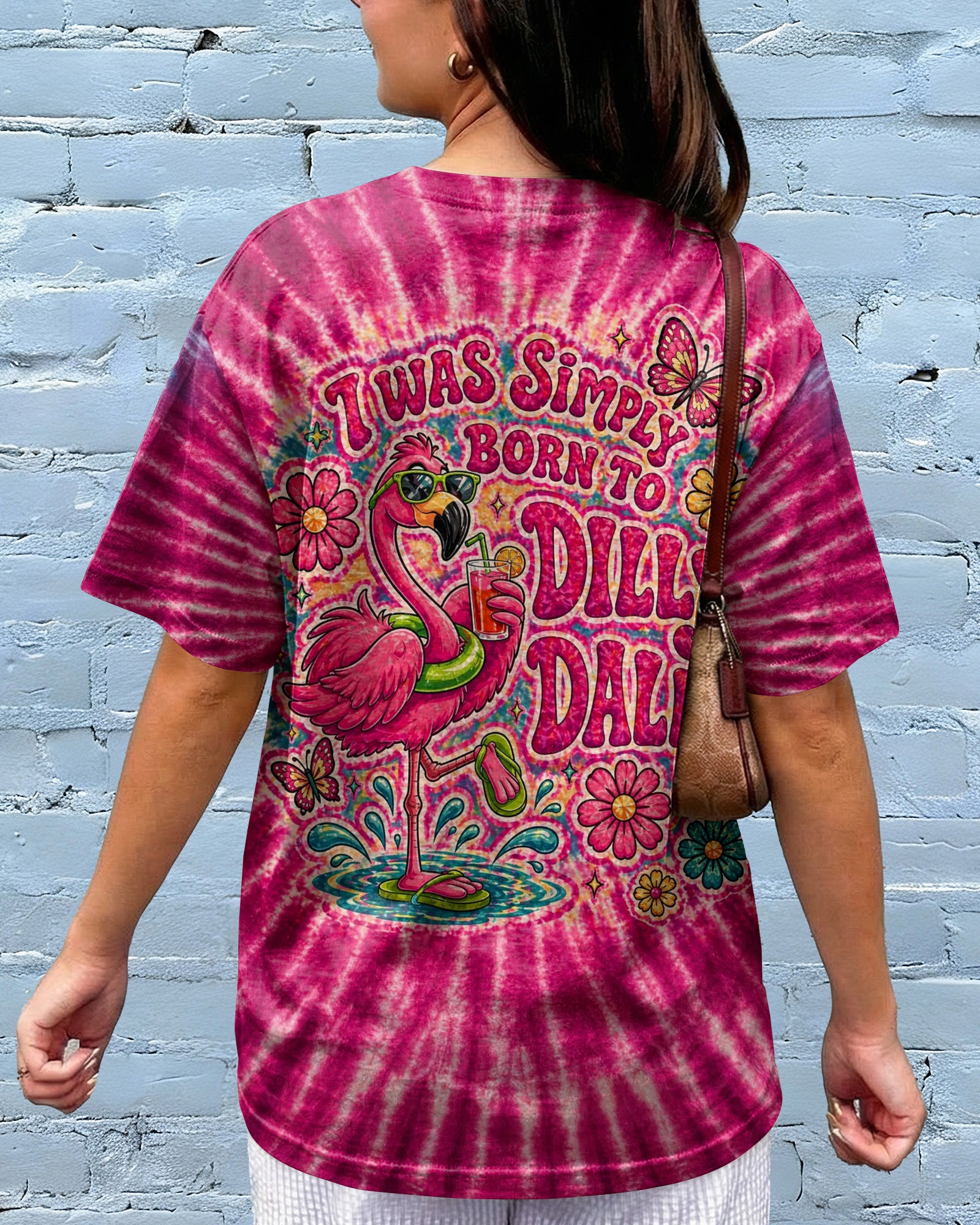 I WAS SIMPLY BORN TO DILLY DALLY FLAMINGO  ALL OVER PRINT - TLTW0405262