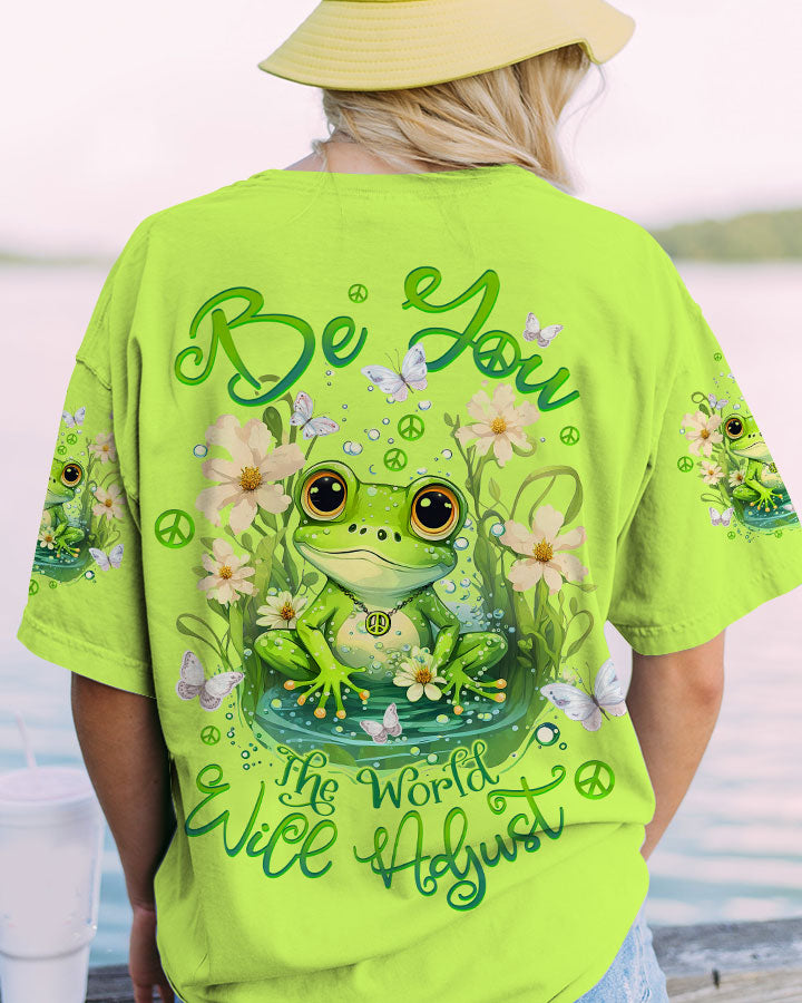 BE YOU THE WORLD WILL ADJUST FROG ALL OVER PRINT - TLTW2908232