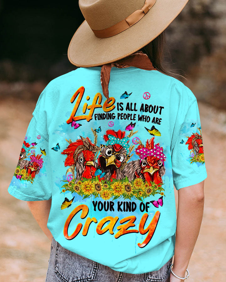 YOUR KIND OF CRAZY CHICKEN ALL OVER PRINT - TLTW1708232