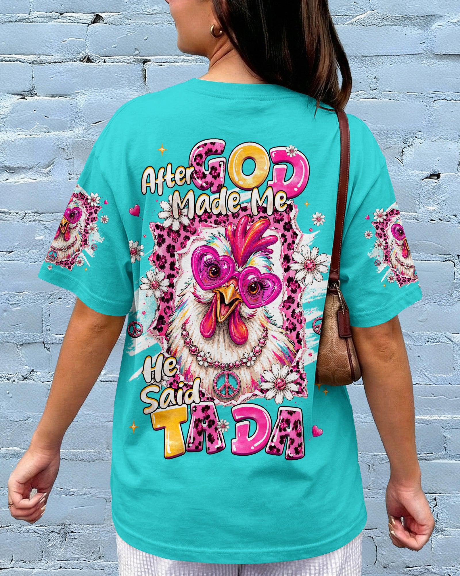 AFTER GOD MADE ME CHICKEN ALL OVER PRINT - TLHG0907261