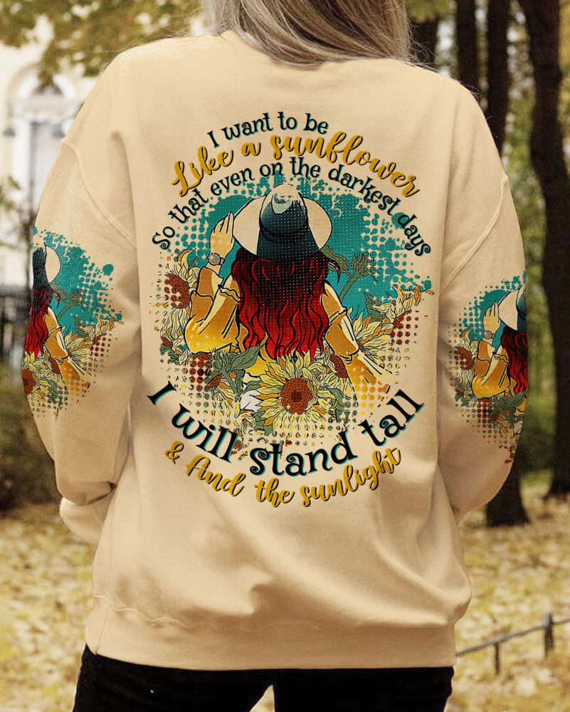 I WANT TO BE LIKE A SUNFLOWER ALL OVER PRINT - TLTR1103234