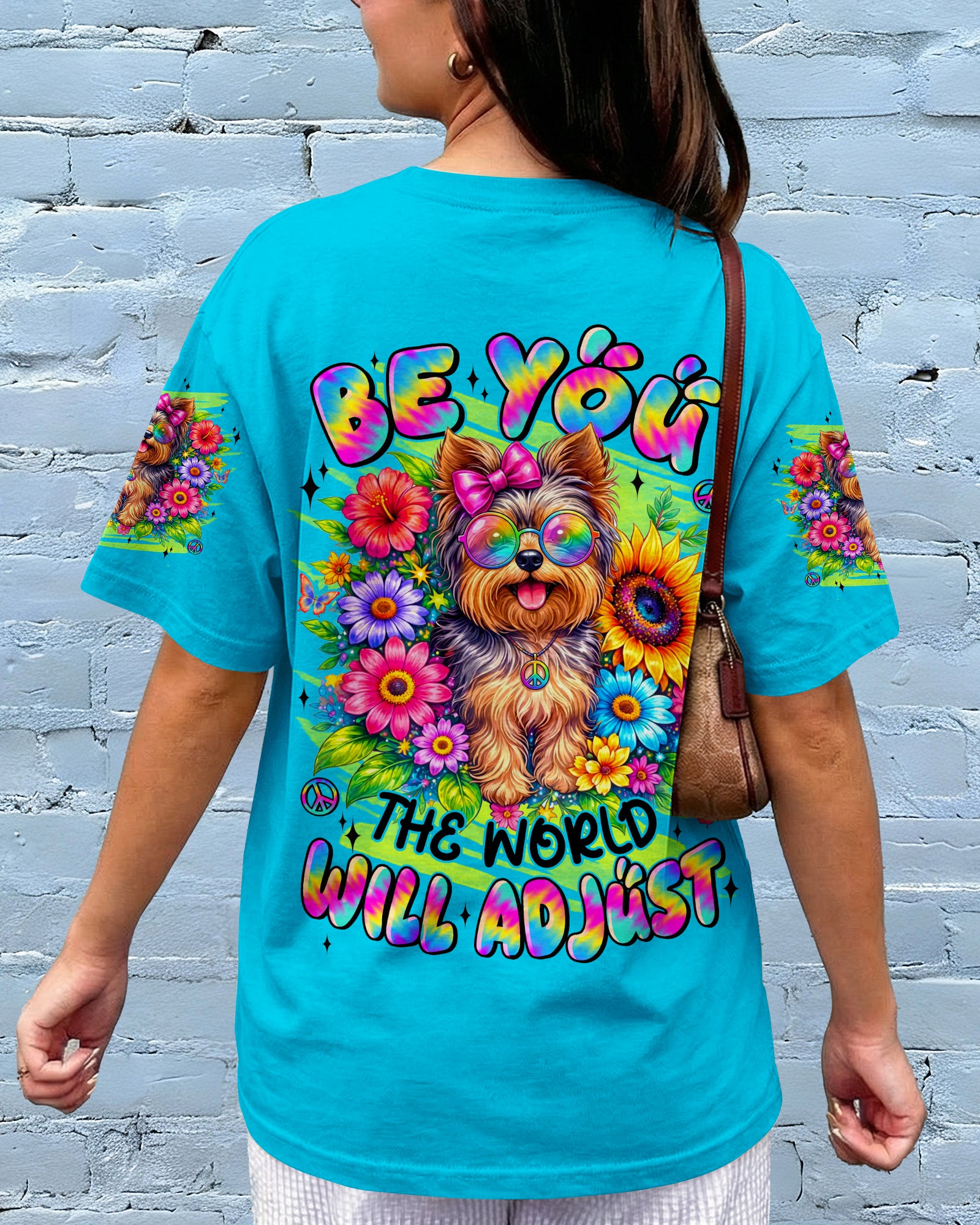 BE YOU THE WORLD WILL ADJUST YORKSHIRE TERRIER DOG ALL OVER PRINT - TYLN1305263