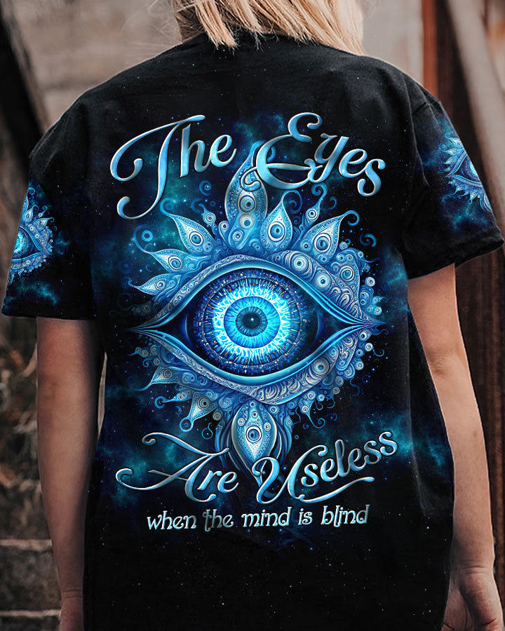 THE EYES ARE USELESS WHEN THE MIND IS BLIND ALL OVER PRINT - TLTW1005231