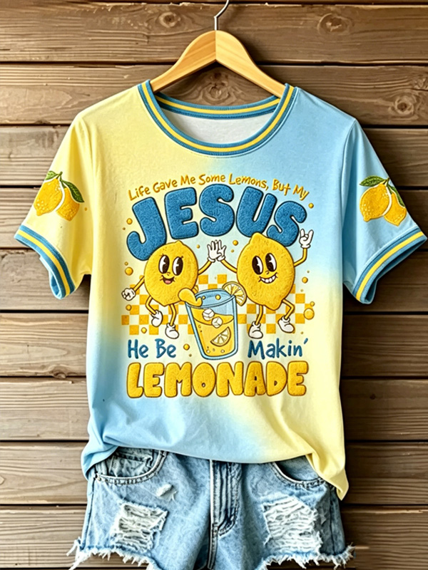 Women's Life Gave Me Some Lemons But My Jesus He Be Makin' Lemonade Print Casual T-Shirt