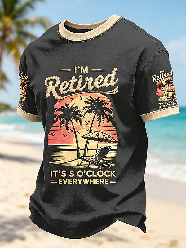 Men's I'm Retired It's 5 O'Clock Everywhere Vacation Art Print T-Shirt