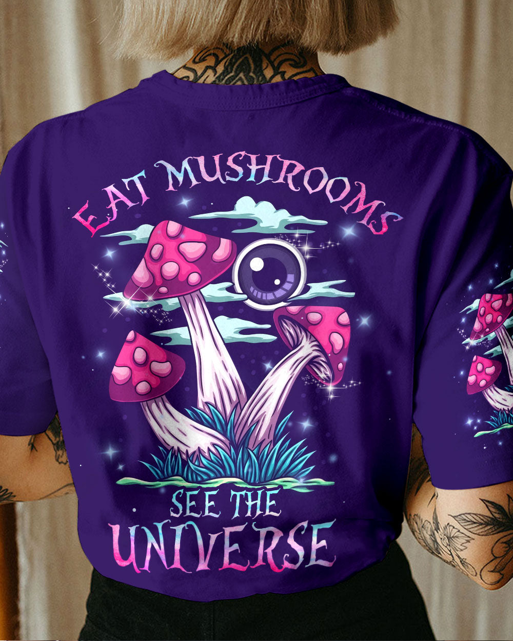 EAT MUSHROOMS SEE THE UNIVERSE ALL OVER PRINT - YHLN1003231