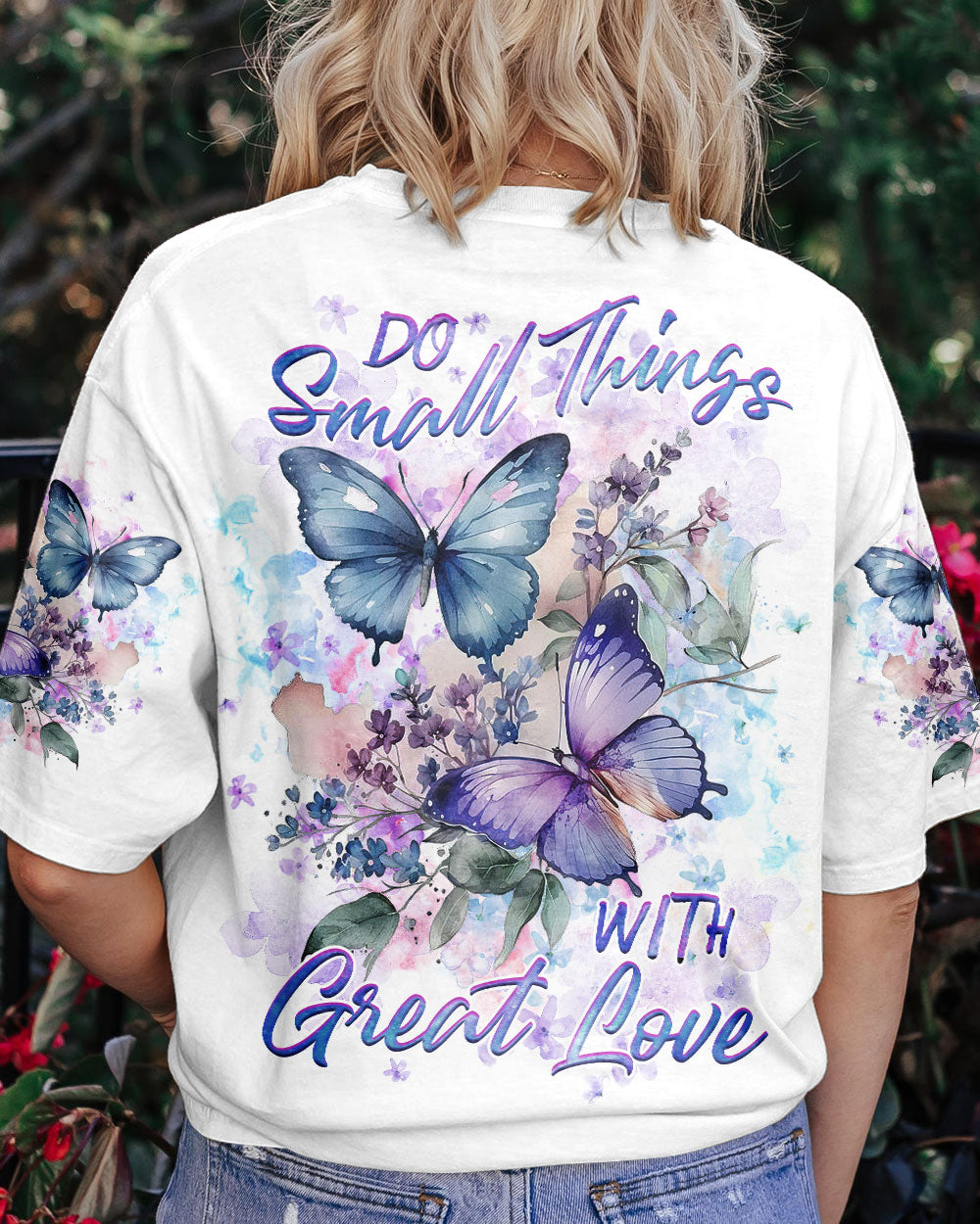 DO SMALL THINGS WITH GREAT LOVE ALL OVER PRINT - YHHG1707233