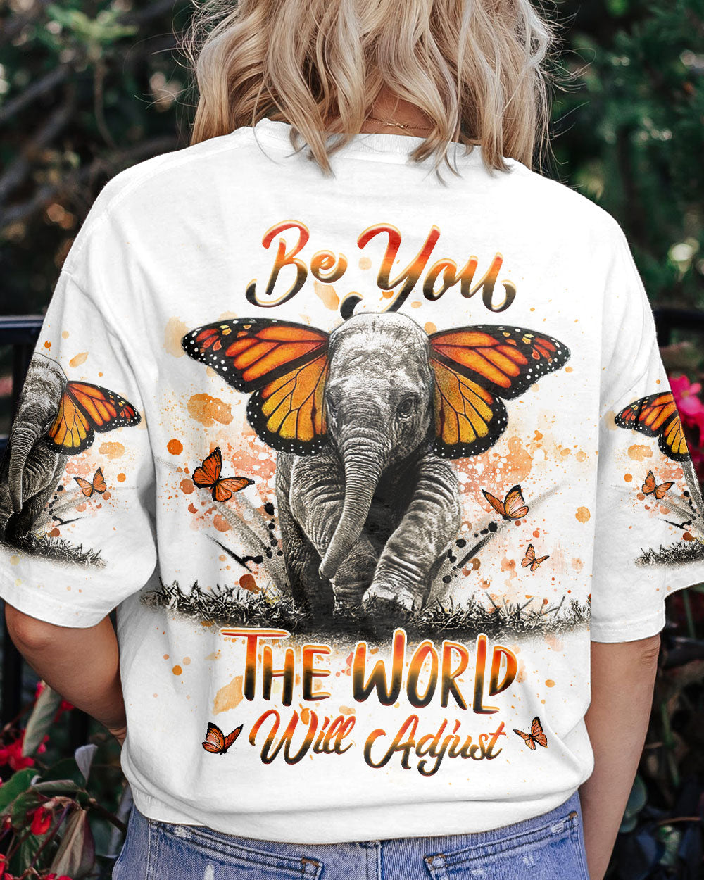 BE YOU THE WORLD WILL ADJUST ALL OVER PRINT - YHHG2606231