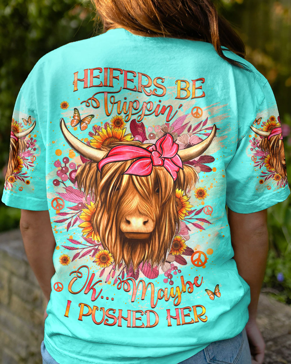 HEIFERS BE TRIPPIN' ALL OVER PRINT - YHHG2007233