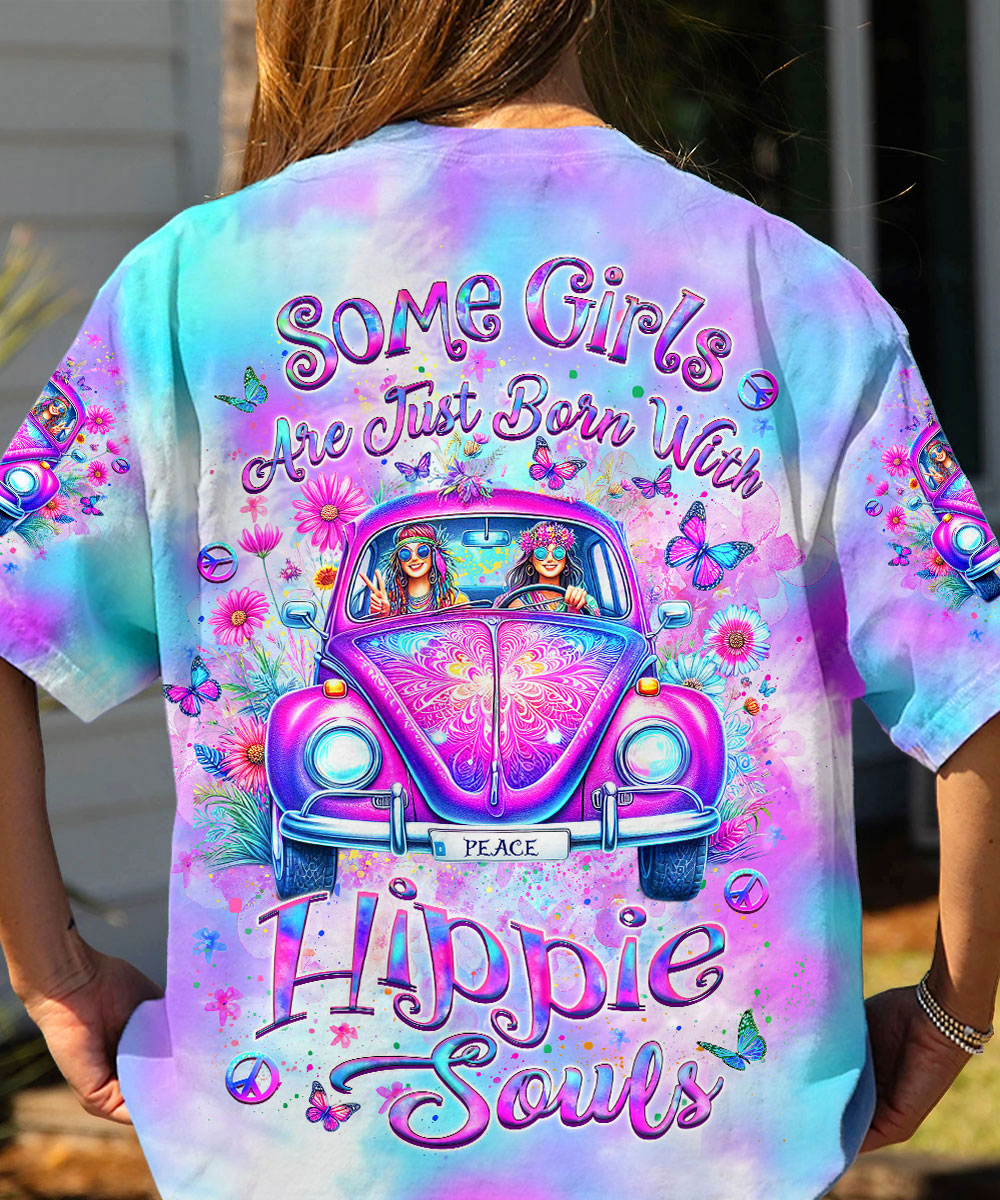SOME GIRLS ARE JUST BORN WITH HIPPIE SOULS ALL OVER PRINT - YHLT2205241