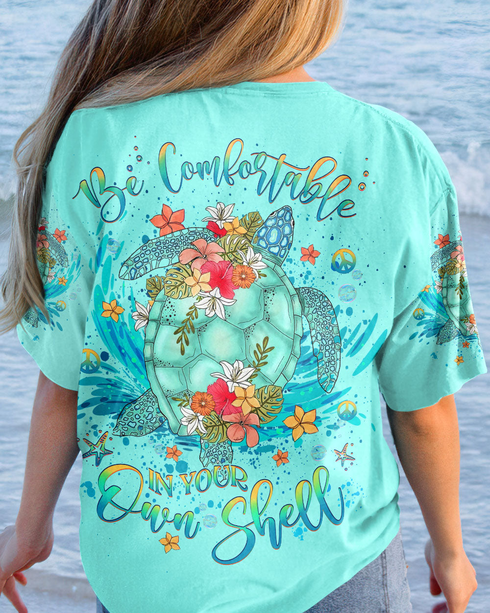 BE COMFORTABLE IN YOUR OWN SHELL TURLE ALL OVER PRINT - YHHG0705244