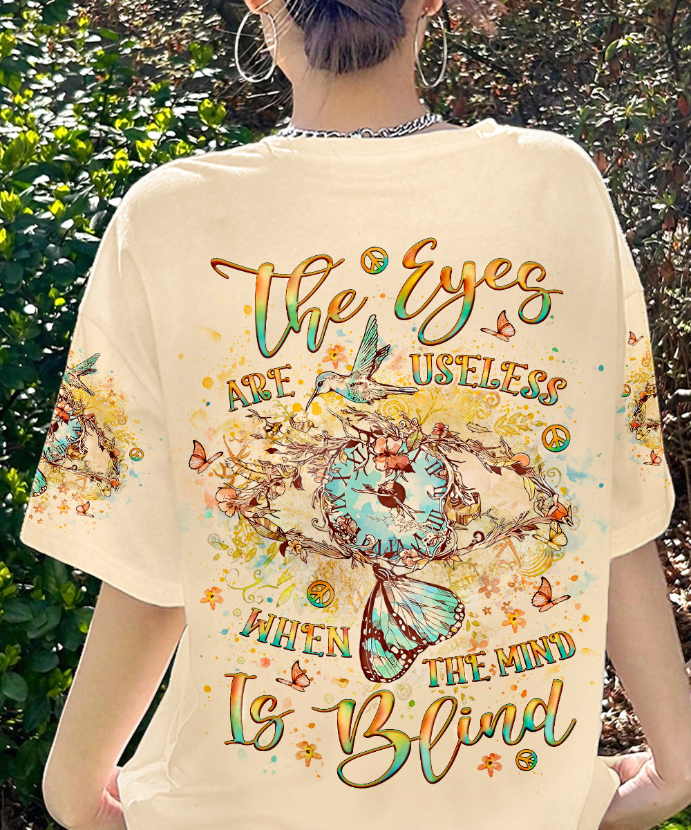 THE EYES ARE USELESS WHEN THE MIND IS BLIND ALL OVER PRINT - YHLT0404242