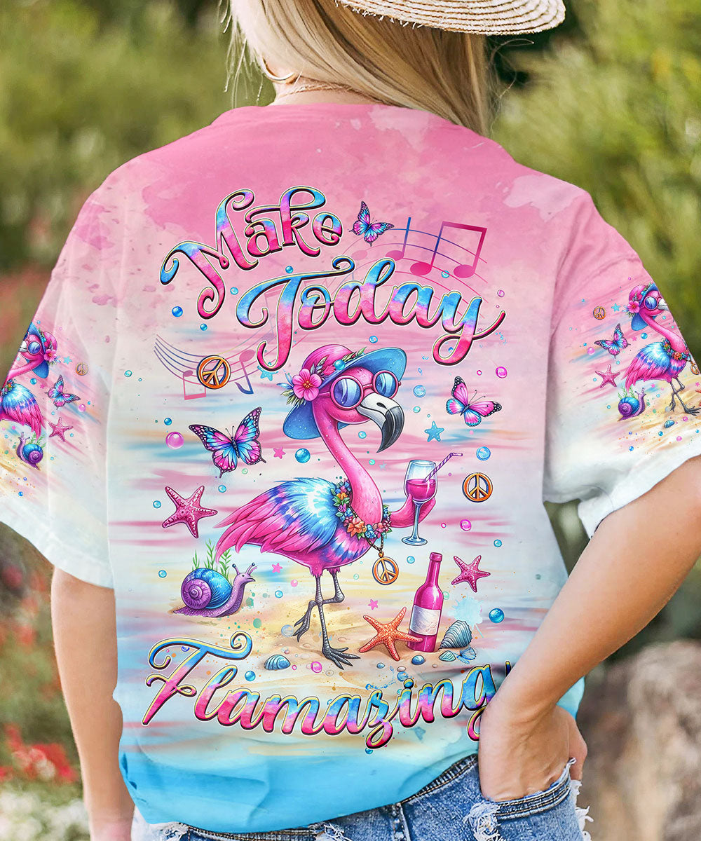 MAKE TODAY FLAMAZING ALL OVER PRINT - YHLT2305241
