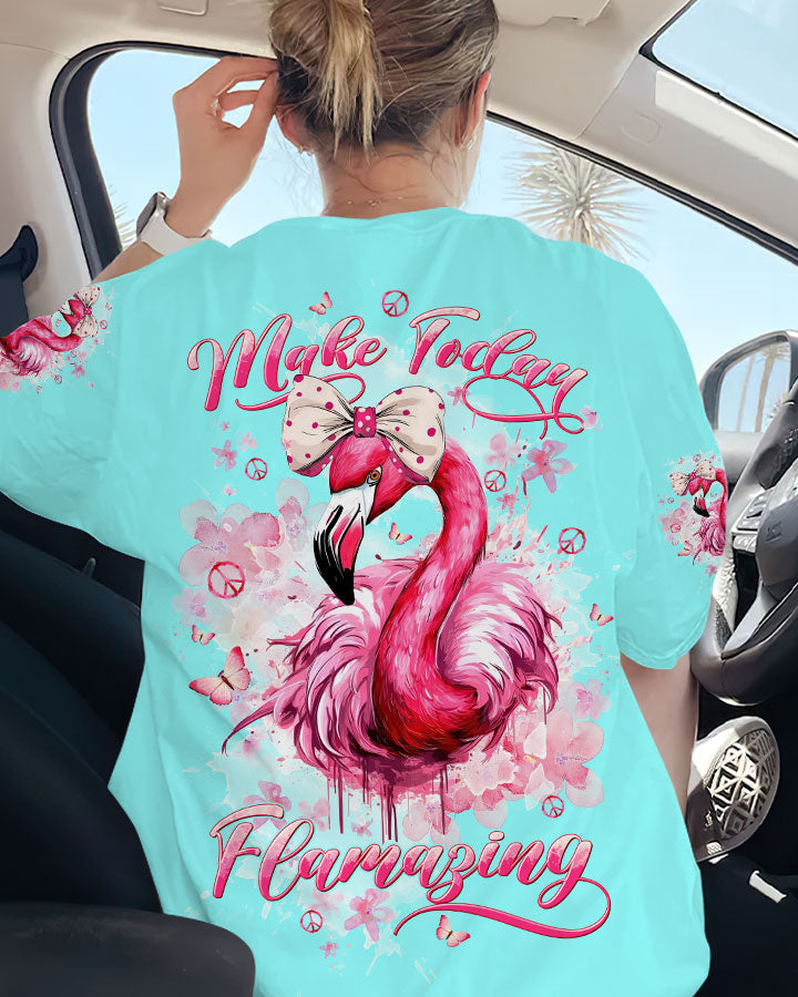 MAKE TODAY FLAMAZING ALL OVER PRINT - TLTW1104244
