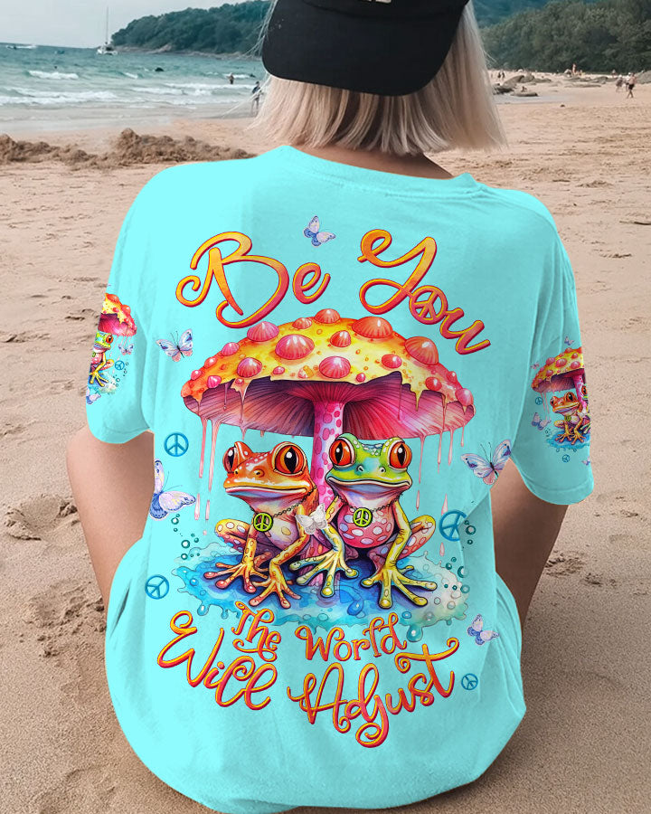 BE YOU THE WORLD WILL ADJUST FROG MUSHROOM ALL OVER PRINT - TLTW1109233