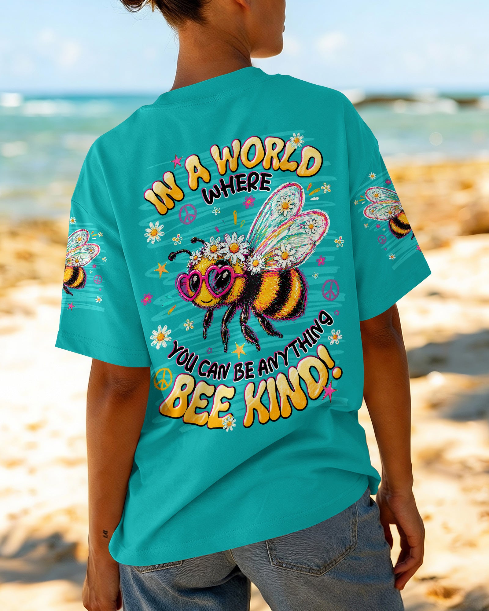 IN A WORLD WHERE YOU CAN BE ANYTHING BEE KIND ALL OVER PRINT  - TLNT1305263