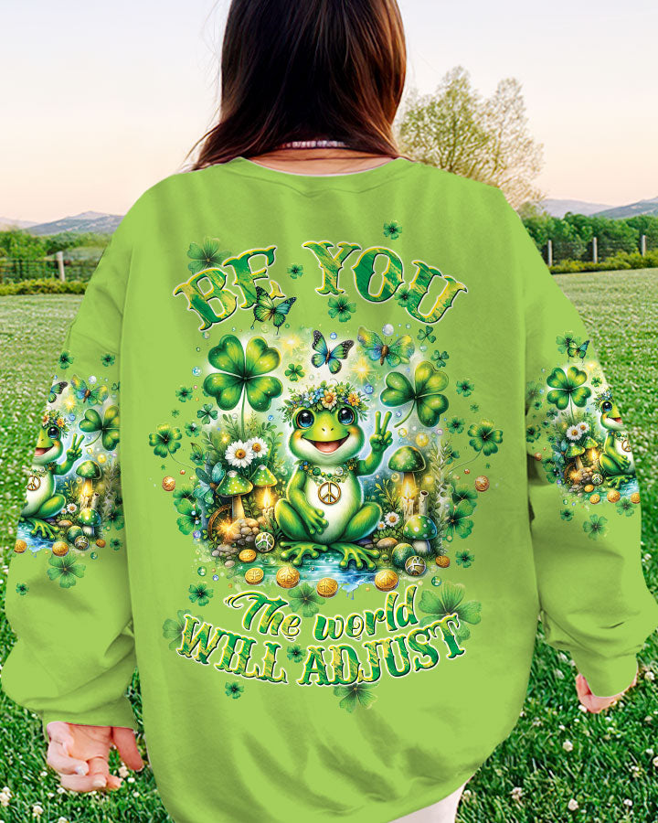 BE YOU THE WORLD WILL ADJUST FROG PATRICK'S DAY ALL OVER PRINT - TLTW1001243