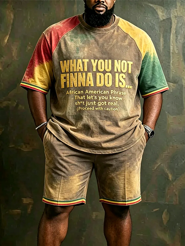 Men's What You Not Finna Do Is Art Print T-Shirt Shorts Set