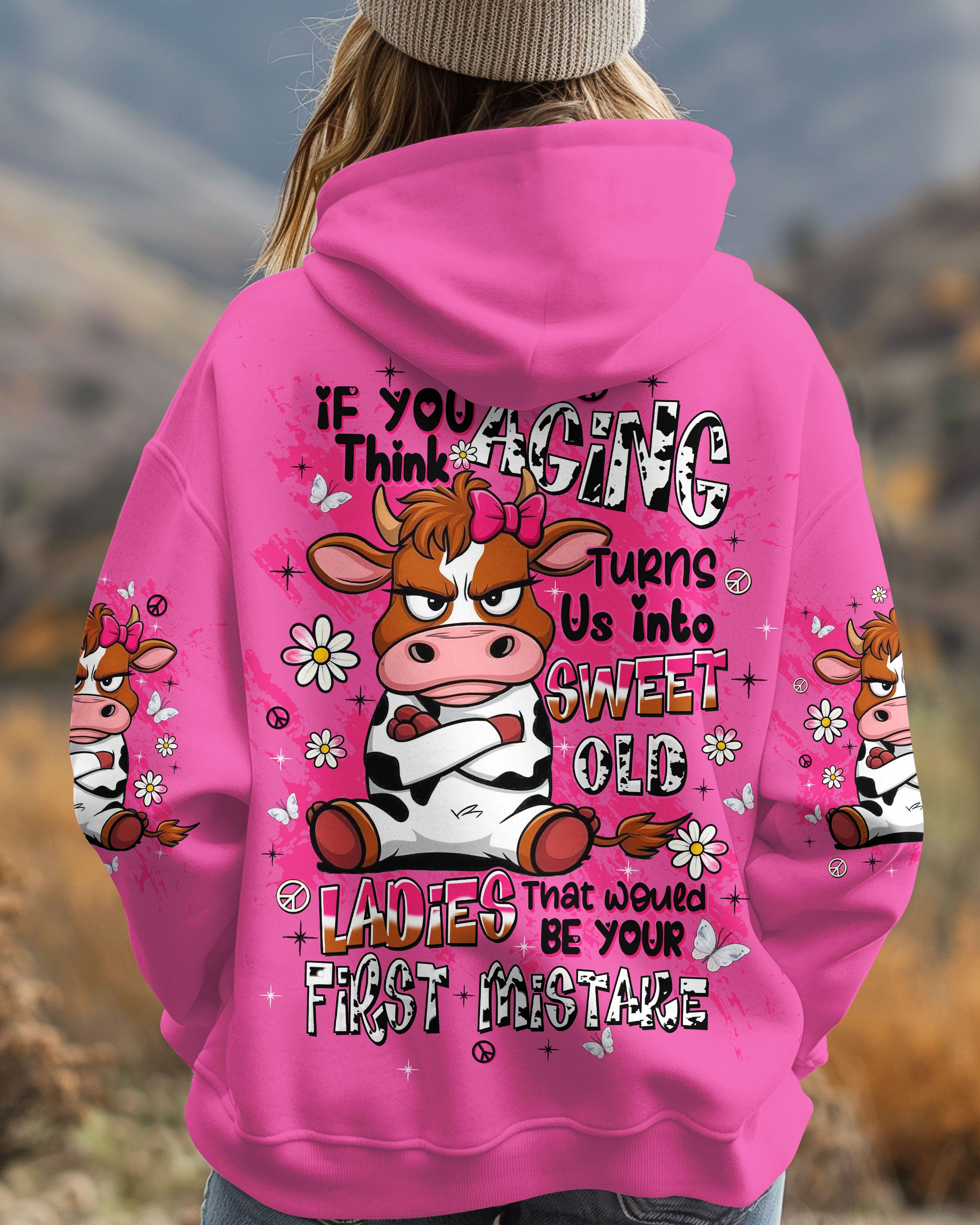 IF YOU THINK AGING TURNS US INTO SWEET OLD LADIES COW  ALL OVER PRINT - TLTW1609253