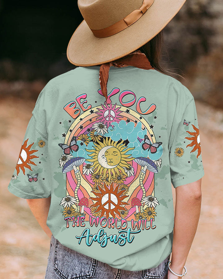 BE YOU THE WORLD WILL ADJUST ALL OVER PRINT - TLTW1107235