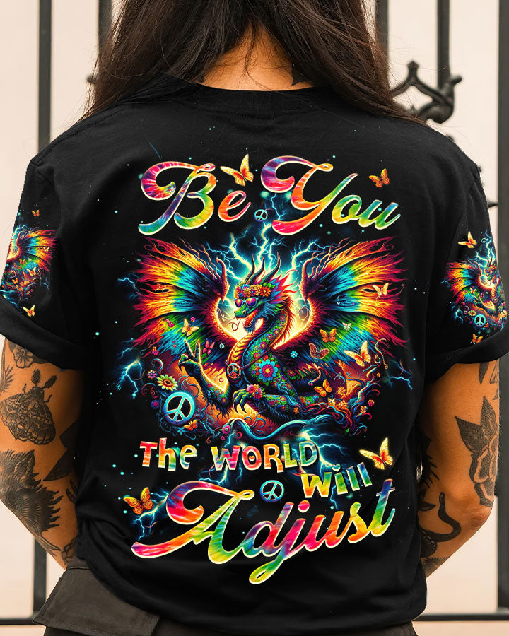 BE YOU THE WORLD WILL ADJUST DRAGON ALL OVER PRINT - TLTW1305247