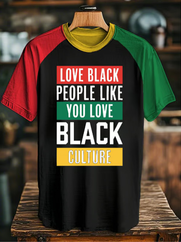 Men's Love Black People Like You Love Black Culture Colorblock Print Casual T-Shirt