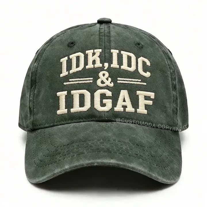IDK, IDC, IDGAF 🤙Adjustable Vintage Washed Baseball Cap | Your No-Fuss Daily Staple, Perfect Gift For Dad & Husband🎁