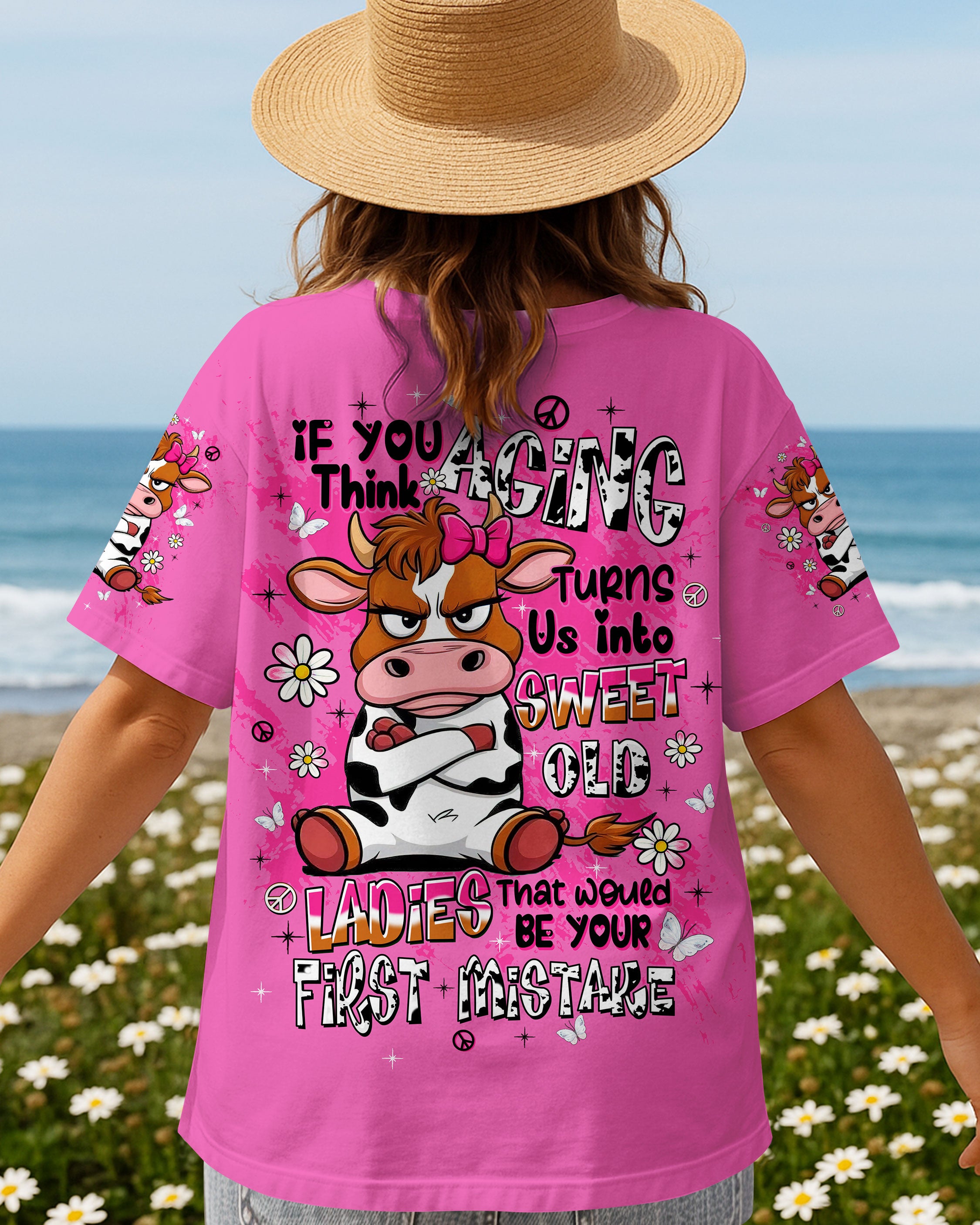 IF YOU THINK AGING TURNS US INTO SWEET OLD LADIES COW  ALL OVER PRINT - TLTW1609253