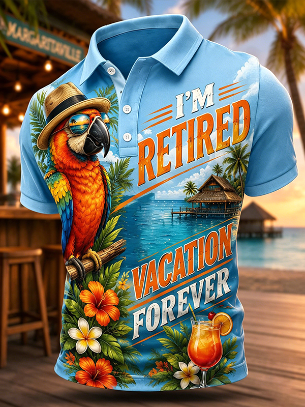 Men's I'm Retired Vacation Forever Holiday Parrots And Flowers Print Polo Shirt